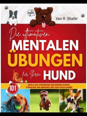 cover image of Die ultimativen mentalen Übungen für Ihren Hund